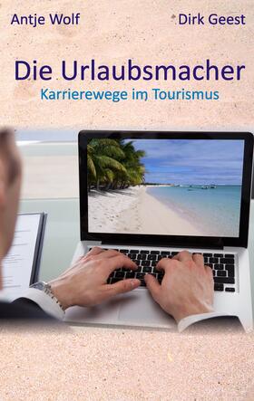 Wolf / Geest | Die Urlaubsmacher | E-Book | sack.de