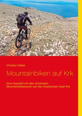 Walter | Mountainbiken auf Krk | E-Book | sack.de