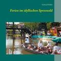 Köhler |  Ferien im idyllischen Spreewald | Buch |  Sack Fachmedien