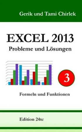 Chirlek |  Excel 2013. Probleme und Lösungen. Band 3 | Buch |  Sack Fachmedien