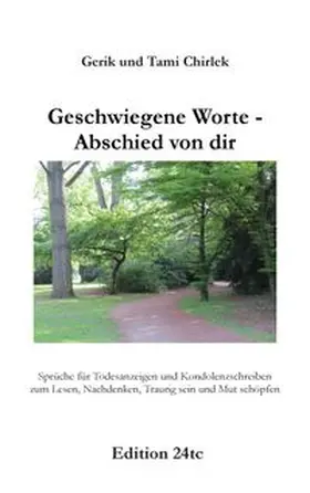 Chirlek |  Geschwiegene Worte - Abschied von dir | Buch |  Sack Fachmedien
