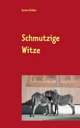 Köhler |  Schmutzige Witze | Buch |  Sack Fachmedien