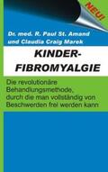 Craig Marek / St. Amand |  Kinderfibromyalgie | Buch |  Sack Fachmedien