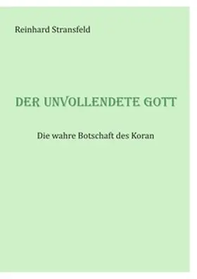 Stransfeld |  Der unvollendete Gott | Buch |  Sack Fachmedien
