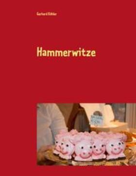 Köhler | Hammerwitze | Buch | 978-3-7357-2337-6 | sack.de
