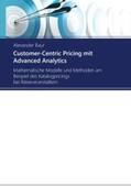 Baur |  Customer-Centric Pricing mit Advanced Analytics | Buch |  Sack Fachmedien