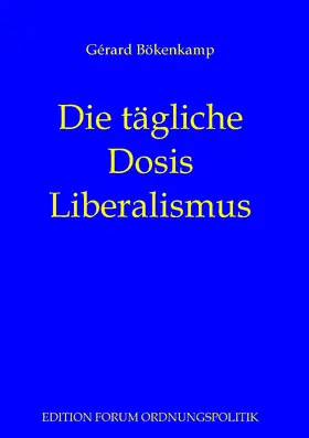 Bökenkamp / Prollius |  Die tägliche Dosis Liberalismus | eBook | Sack Fachmedien