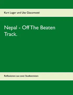 Luger / Giacomozzi |  Nepal - Off The Beaten Track. | eBook | Sack Fachmedien