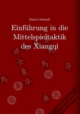 Schmidt | Einführung in die Mittelspieltaktik des Xiangqi | E-Book | sack.de