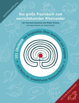 Schulze / Kauschat |  Das große Praxisbuch zum wertschätzenden Miteinander | eBook | Sack Fachmedien