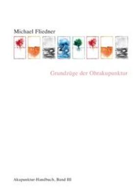 Fliedner | Grundzüge der Ohrakupunktur | Buch | 978-3-7357-3344-3 | sack.de