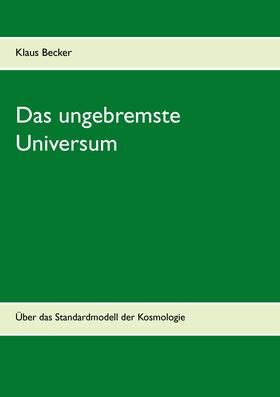 Becker | Das ungebremste Universum | E-Book | sack.de