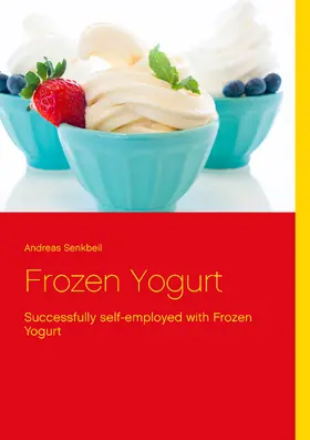 Senkbeil |  Frozen Yogurt | eBook | Sack Fachmedien