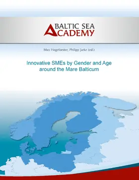Hogeforster / Jarke |  Innovative SMEs by Gender and Age around the Mare Balticum | eBook | Sack Fachmedien
