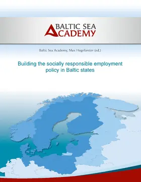 Hogeforster |  Building the socially responsible employment policy in the Baltic Sea Region | eBook | Sack Fachmedien