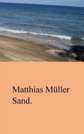 Müller | Sand. | Buch | 978-3-7357-3728-1 | sack.de