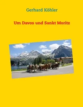 Köhler |  Um Davos und Sankt Moritz | Buch |  Sack Fachmedien