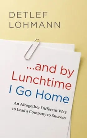 Lohmann |  ... and by Lunchtime I Go Home | Buch |  Sack Fachmedien