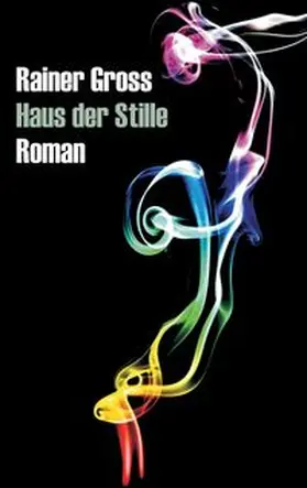 Gross | Haus der Stille | Buch | 978-3-7357-4038-0 | www.sack.de