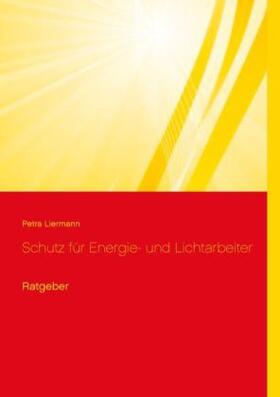 Liermann |  Schutz für Energie- und Lichtarbeiter | Buch |  Sack Fachmedien