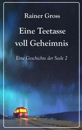 Gross |  Eine Teetasse voll Geheimnis | Buch |  Sack Fachmedien