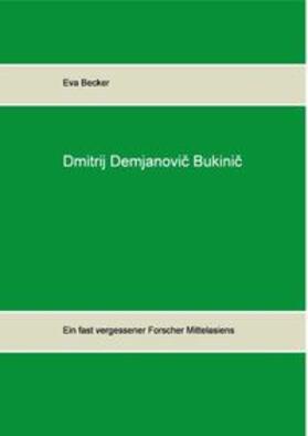 Becker | Dmitrij Demjanovic Bukinic | Buch | 978-3-7357-4285-8 | sack.de