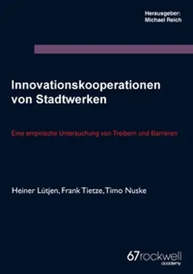 Lütjen / Reich / Tietze |  Innovationskooperationen von Stadtwerken | Buch |  Sack Fachmedien