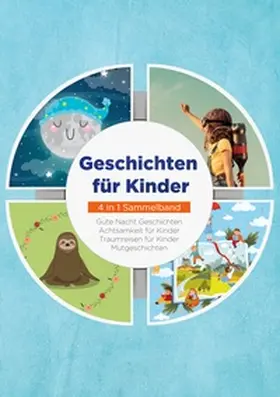 Neumann / Daenekas / Buschmann |  Geschichten für Kinder - 4 in 1 Sammelband | Buch |  Sack Fachmedien