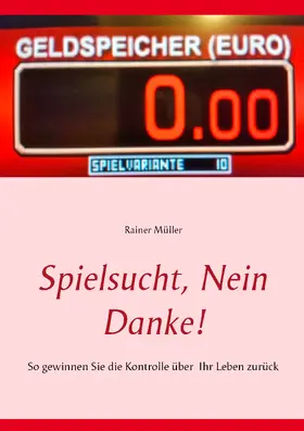 Müller |  Spielsucht, nein danke! | eBook | Sack Fachmedien