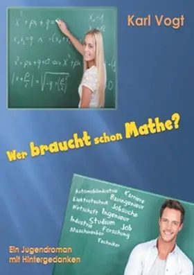 Vogt |  Wer braucht schon Mathe? | Buch |  Sack Fachmedien