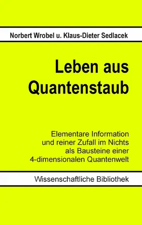Wrobel / Sedlacek |  Leben aus Quantenstaub | eBook | Sack Fachmedien