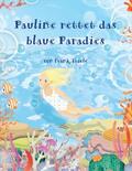 Thiele |  Pauline rettet das blaue Paradies | eBook | Sack Fachmedien
