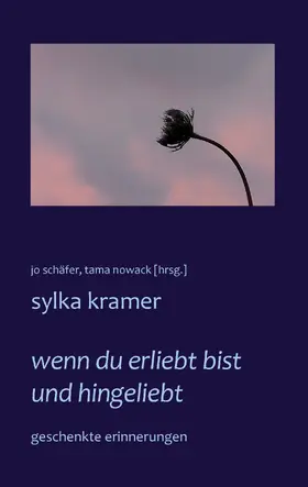 Kramer / Schäfer / Nowack |  wenn du erliebt bist und hingeliebt | eBook | Sack Fachmedien