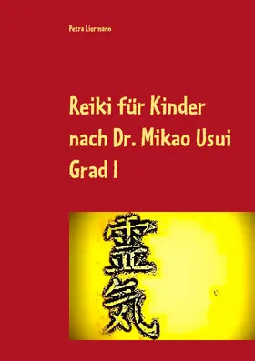 Liermann |  Reiki für Kinder nach Dr. Mikao Usui | eBook | Sack Fachmedien