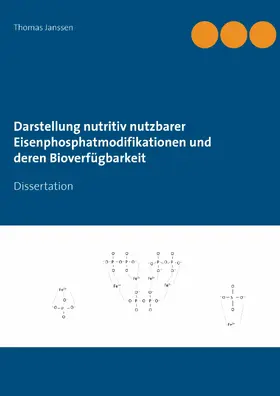 Janssen |  Darstellung nutritiv nutzbarer Eisenphosphatmodifikationen und deren Bioverfügbarkeit | eBook | Sack Fachmedien