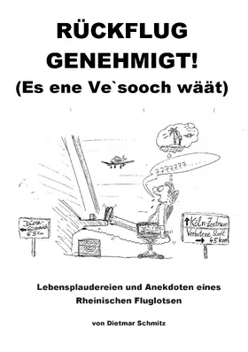 Schmitz |  Rückflug genehmigt! (Es ene Ve'sooch wäät) | eBook | Sack Fachmedien