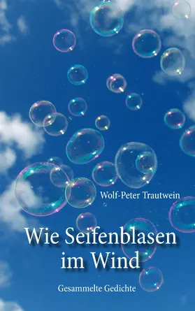Trautwein | Wie Seifenblasen im Wind | E-Book | www.sack.de