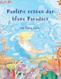 Thiele |  Pauline rettet das blaue Paradies | Buch |  Sack Fachmedien