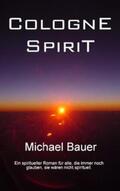 Bauer |  Cologne Spirit | Buch |  Sack Fachmedien