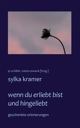Kramer / Schäfer / Nowack |  wenn du erliebt bist und hingeliebt | Buch |  Sack Fachmedien