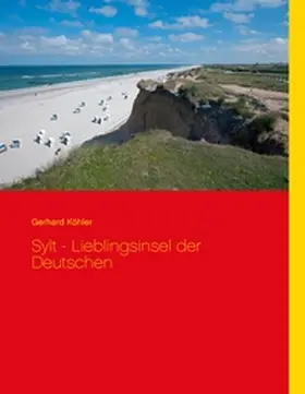Köhler |  Sylt - Lieblingsinsel der Deutschen | Buch |  Sack Fachmedien