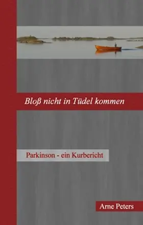 Peters |  Bloß nicht in Tüdel kommen | Buch |  Sack Fachmedien