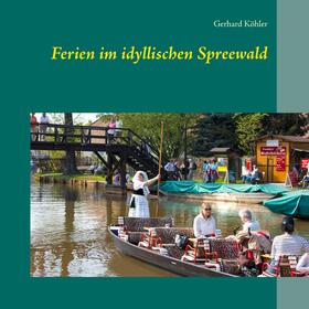 Köhler | Ferien im idyllischen Spreewald | E-Book | sack.de