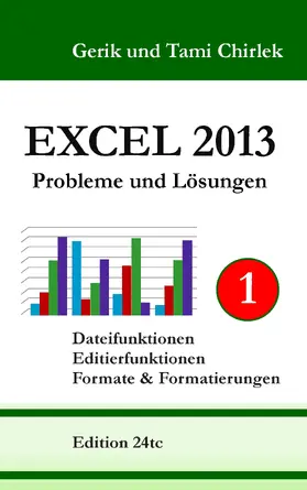 Chirlek |  Excel 2013. Probleme und Lösungen. Band 1 | eBook | Sack Fachmedien