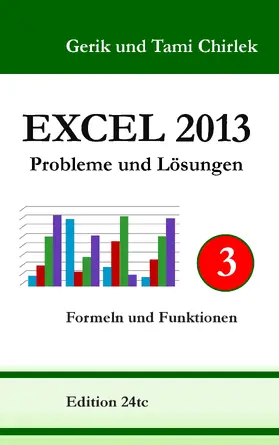 Chirlek |  Excel 2013. Probleme und Lösungen. Band 3 | eBook | Sack Fachmedien