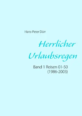 Dürr |  Herrlicher Urlaubsregen Band 1 | eBook | Sack Fachmedien