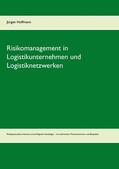Hoffmann |  Risikomanagement in Logistikunternehmen und Logistiknetzwerken | eBook | Sack Fachmedien