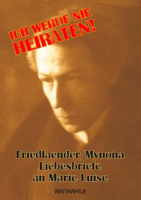 Friedlaender / Hauff | Ich werde nie heiraten! | E-Book | www.sack.de
