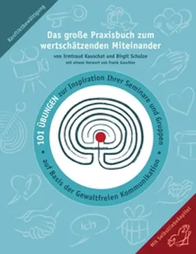 Schulze / Kauschat |  Das große Praxisbuch zum wertschätzenden Miteinander | Buch |  Sack Fachmedien
