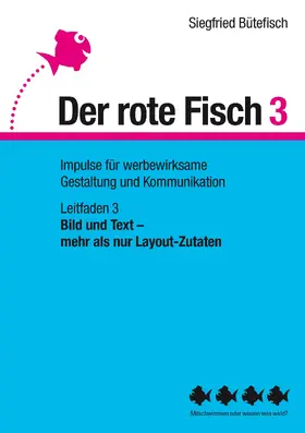 Bütefisch |  Bild und Text -  mehr als nur Layout-Zutaten | eBook | Sack Fachmedien